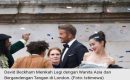 David Beckham Menikah Lagi Dengan Model Dari China