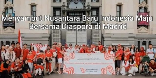 Menyambut Nusantara Baru Indonesia Maju Bersama Diaspora di Madrid