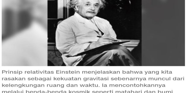 Mengenal Teori Relativitas Einstein Beserta Pembuktiannya