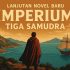 Serial Novel “Imperium Tiga Samudra” (1) – Peta Baru di Samudra Pasifik