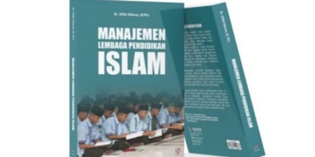 Resensi Buku: Manajemen Lembaga Pendidikan Islam