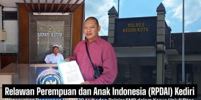RPAI Kediri Pertanyakan Penerapan Pasal 170 terhadap Pelajar SMP dalam Kasus Unjuk Rasa RPAI Kediri Pertanyakan Penerapan Pasal 170 terhadap Pelajar SMP dalam Kasus Unjuk Rasa