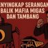 Menyingkap Serangan Balik Mafia Migas dan Tambang Menyingkap Serangan Balik Mafia Migas dan Tambang